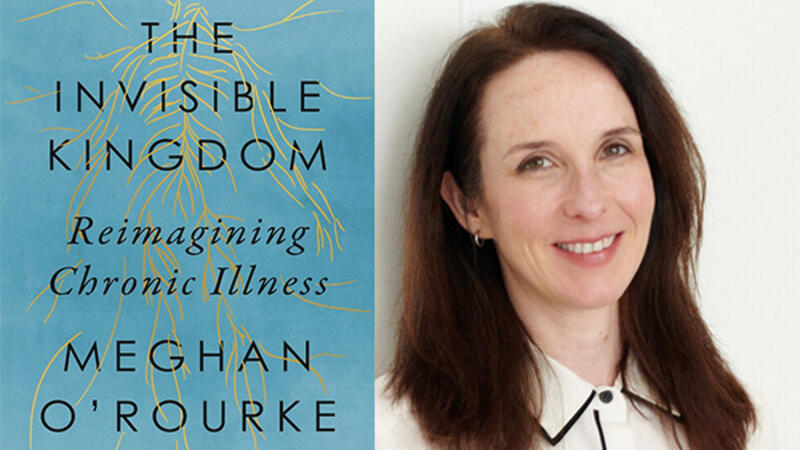 The Invisible Kingdom & Meghan O'Rourke