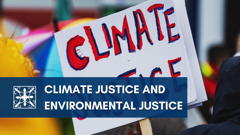 Climate Justice and Environmental Justice