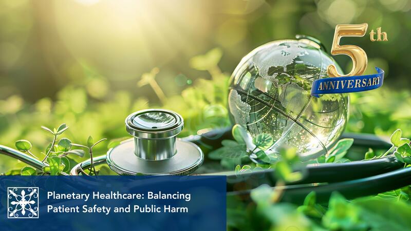 Planetary Healthcare: Balancing Patient Safety and Public Harm